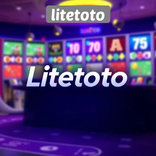 Keuntungan Bermain di Situs Game Litetoto untuk Penggemar Judi